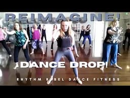 REIMAGINE - Dance Fitness Dance Video Dance Drop