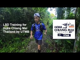 LSD Training Run for Hoka Chiang Mai Thailand by UTMB