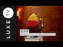 Hotel Amigo in Brussels: third edition of Bel’Œuf for Easter