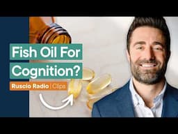 Is Fish Oil (Omega-3) Supplementation Actually Effective For Brain Health?