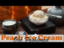 How to Make Homemade Peach Ice Cream Without an Ice Cream Maker