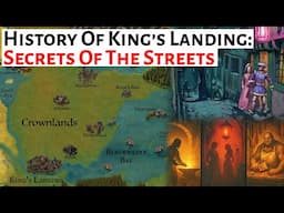 The Secrets Of The Streets Of King's Landing | History Of King's Landing | House Of The Dragon Lore