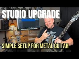 My New Home Recording Studio Setup (For Metal Guitarists Who Want Simplicity)