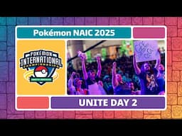 NAIC Day 2 - Final Stretch Bracket Stage | Pokémon UNITE Championship Series
