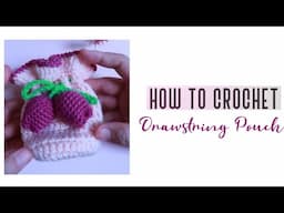 How to Crochet a Drawstring Pouch