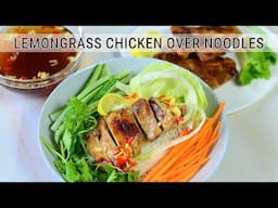 Better Than Takeout: Lemongrass Chicken Noodle Bowl | Bún Thịt Gà Sả Ớt
