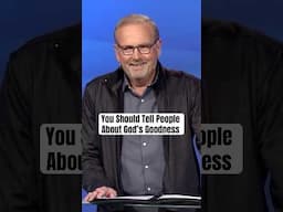 You Should Tell People About God’s Goodness @GaryKeesee