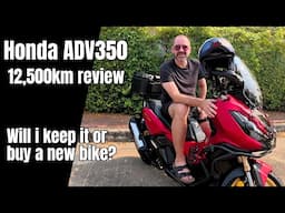 12,500 KM on the Honda ADV 350 – Full Review & Thoughts! 🔥