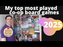 My top 10 most played co-operative board games AmassGames legacy campaign standalone co-op cards