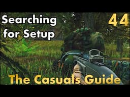 Searching for Setup - A Casuals Guide to Tarkov - EP 44