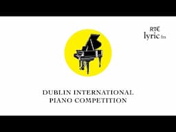 Dublin International Piano Competition Final 2025 | RTÉ
