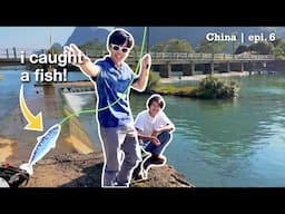 I went fishing in China! | China episode 6