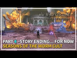 Season of the Worm Cult Story Ending - Let's Play Part 4 | Elder Scrolls Online