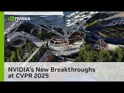 NVIDIA Research Breakthroughs at CVPR 2025