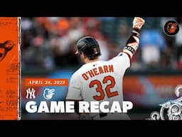 Yankees vs. Orioles Game Recap (4/28/25) | MLB Highlights | Baltimore Orioles