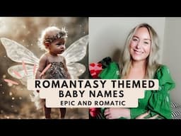 "Romantasy Trend" Baby Names - The Hottest Trend Of The Year, Romantic Names + Magical Edge SJ Strum