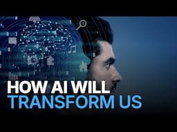 Super Humanity | How AI Will Transform Us
