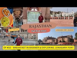 RAJASTHAN Series EP #10: Tasty Breakfast, Khullad Chai & exploring the Grand Junagarh Fort, Bikaner