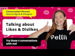 Talking about Likes & Dislikes: Learn How to Agree & Disagree