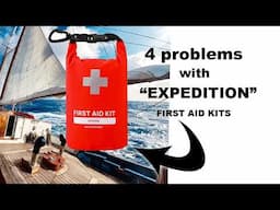 The Problem with "expedition" first aid kits!