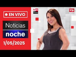 TVPerú Noticias EN VIVO: Noticias noche, jueves 1 de mayo del 2025