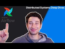 Apache Airflow - DAGs and Batches | Distributed Systems Deep Dives With Ex-Google SWE