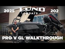 2025 LUND BOATS 202 PRO V GL WALKTHROUGH