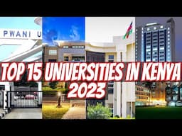 Top 15 Best Universities In Kenya 2023
