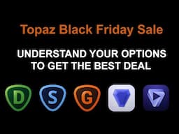 Topaz Labs Black Friday Sale 2022 - Tips To Saving More $$$