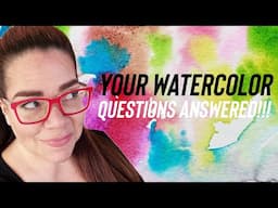 Big Watercolor Q & A