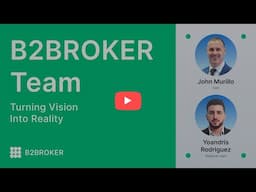 Convirtiendo la Visión en Realidad: La Fuerza Detrás de B2BROKER