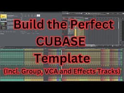 CUBASE Templates - EVERYTHING You Need To Know Explained !!!