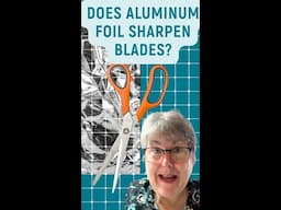 🤔🪡 Does Aluminum Foil Really Sharpen Your Blades?? Sewing Room Myth #1