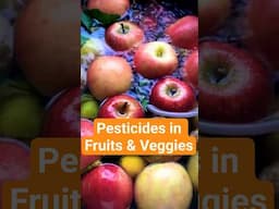 Pesticides in Fruits & Veggies: 3 Proven Ways to Wash Them Off Safely