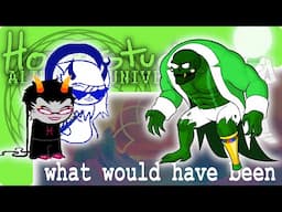 Act 5 and Act 6 | Homestuck: Alternate Universe