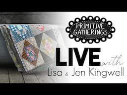 LIVE with Lisa & Jen | Jen Kingwell | Lisa Bongean | Primitive Gatherings
