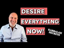 THIS DESIRE WILL CHANGE YOUR LIFE! According to Kabbalah