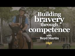 Building Bravery Through Competence - An NF+ Masterclass Exclusive with Boyd Martin