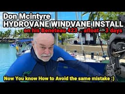 Don Mcintyre - HYDROVANE WINDVANE INSTALL on his Beneteau 423 .. afloat .. 3 days
