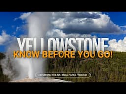 112: Yellowstone Tips - What You Need To Know Before You Go!
