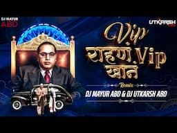 VIP Rahan ( Final Mix ) DJ Mayur ABD & DJ Utkarsh ABD | Bhim Jayanti 134