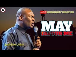 MONTH OF MAY FAVOUR ME [ MIDNIGHT PRAYERS ] || APOSTLE JOSHUA SELMAN
