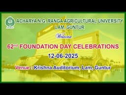 62 ANGRAU Foundation Day Celebrations  12 - 06 - 2025