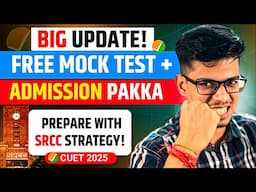 CUET BIG UPDATE🥳| ADMISSION PAKKA🔥CUET FREE MOCK TEST is HERE| CUET 2025 Preparation by SRCC| CUET