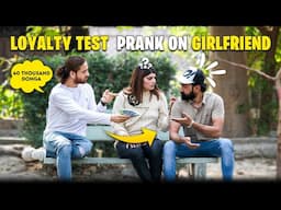 Loyalty Test On Girlfriend 😍 Prank | Epic Reactions 😂👌😍