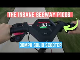 Segway P100S: A 30mph Monster Scooter (Review and Top Speed Run)