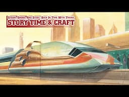 Steam, Smoke, And Steel: Back In Time With Trains - Story Time & Craft