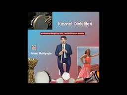 Ormana Gidelim Ormana - Klarnet Dinletileri