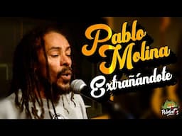 Pablo Molina - Extrañandote - #Reggae en PelaGatos - Archivo 2013