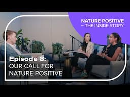 Episode 8: Our call for nature positive